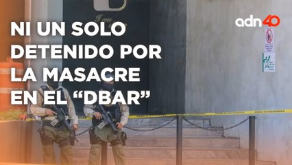 ¡Ni un solo detenido por la masacre del "Dbar" en Villahermosa,Tabasco"