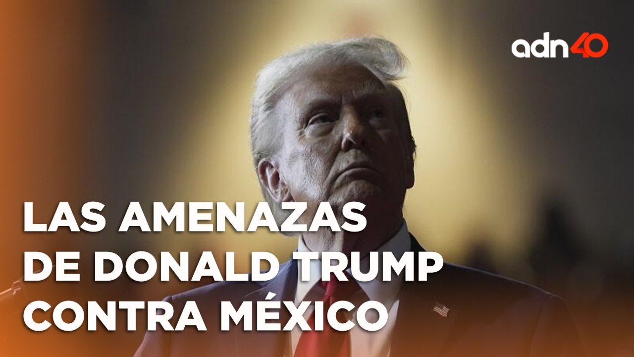 México puede quedarse sin T-MEC tras amenazas de aranceles de Trump I República Mx