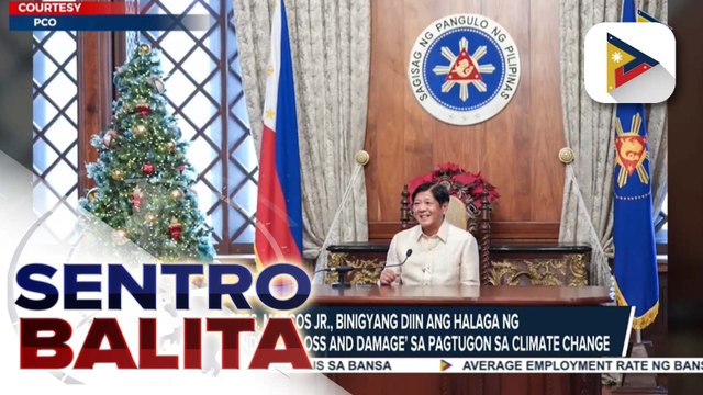 PBBM, binigyang diin ang halaga ng Fund for Responding to Loss and Damage sa pagtugon sa climate change