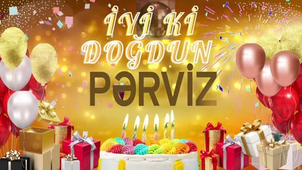 PƏRVİZ – Ad Günün Mübarək Pərviz