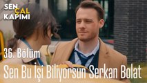 Sen Bu İşi Biliyorsun Serkan Bolat - Sen Çal Kapımı 36. Bölüm