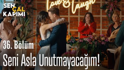 Seni Asla Unutmayacağım! - Sen Çal Kapımı 36. Bölüm