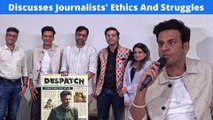 Zee5's ‘Despatch’: Manoj Bajpayee & Director Kanu Behl Join Panel For In-Depth Discussion