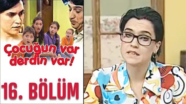 Çocuğun Var Derdin Var 16. Bölüm