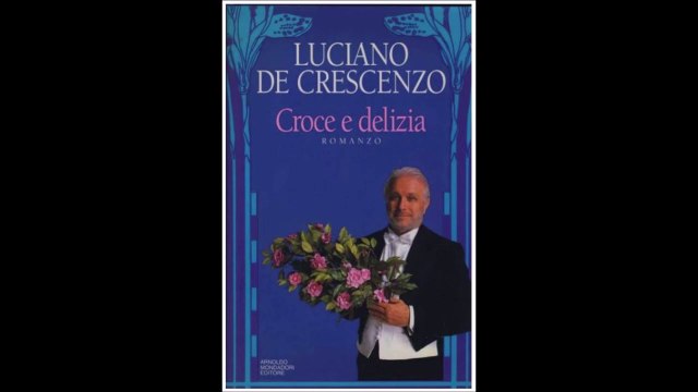 LUCIANO DE CRESCENZO -CROCE E DELIZIA