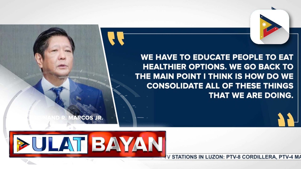 PBBM, inatasan ang DOH na ikampanya ang mga mas masustansyang pagkain upang matugunan ang malnutrisyon