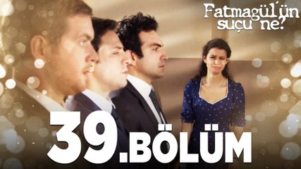 Fatmagül'ün Suçu Ne? 39. Bölüm – Güçlü Duruş ve Dönüm Noktası 🎬