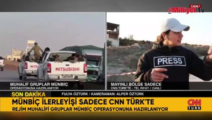 Münbiç'e ilerleyiş CNN Türk'te