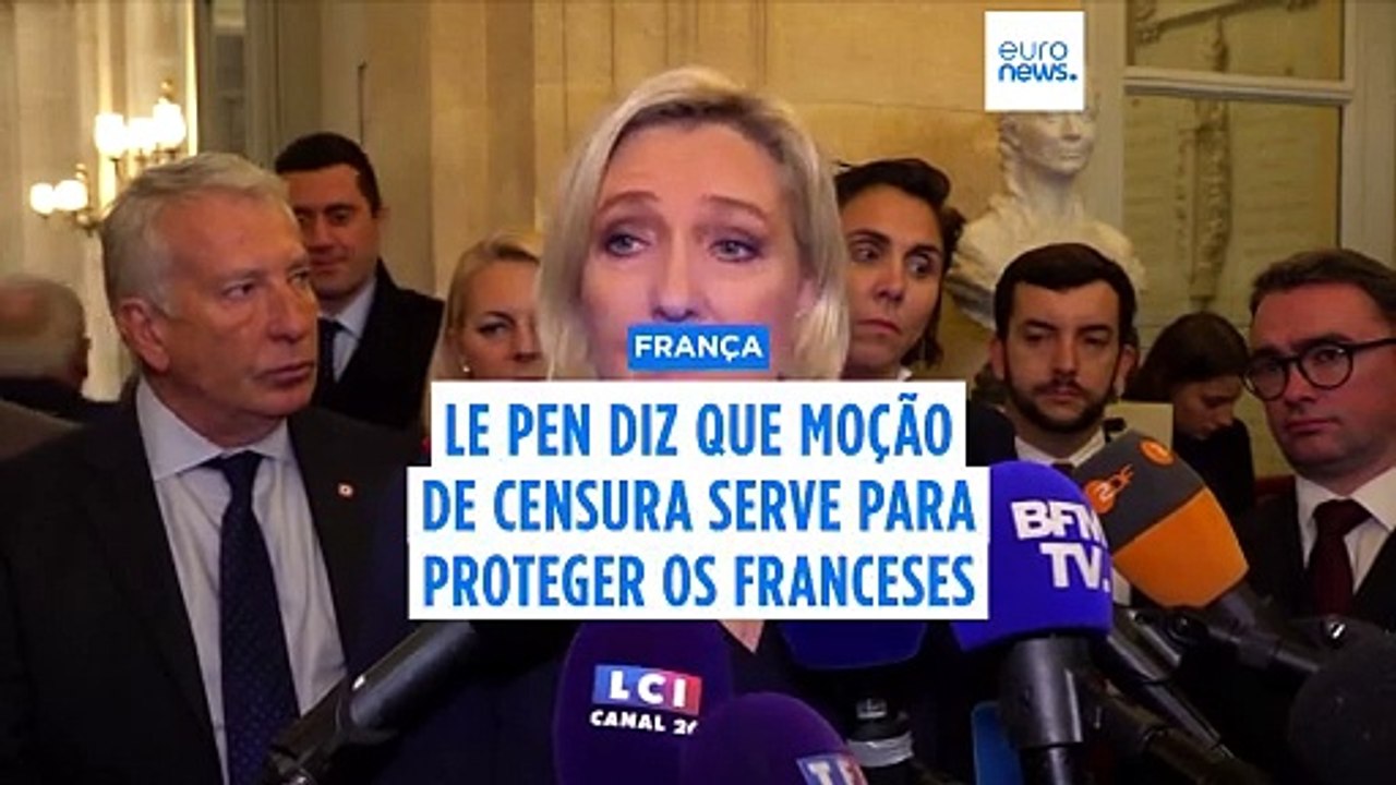 Marine Le Pen diz que moção de censura protegerá os franceses de um orçamento "perigoso"