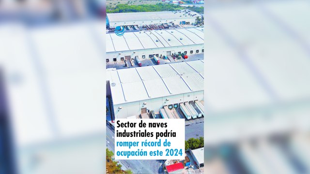 Sector de naves industriales podría romper récord de ocupación este 2024