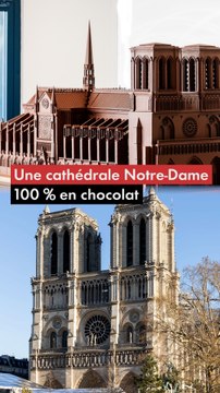 Une cathédrale Notre-Dame 100 % en chocolat