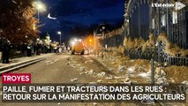 Paille, fumier et tracteurs dans le centre-ville de Troyes : les agriculteurs de l'Aube en colère