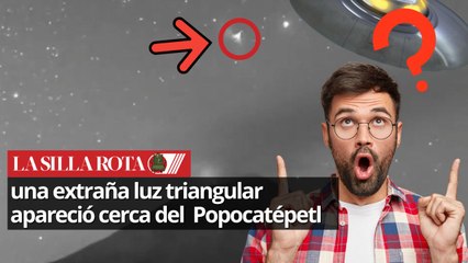 En el volcán Popocatépetl apareció una extraña luz triangular