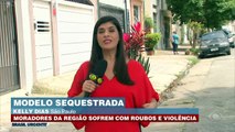 Modelo sequestrada: moradores da região sofrem com roubos e violência