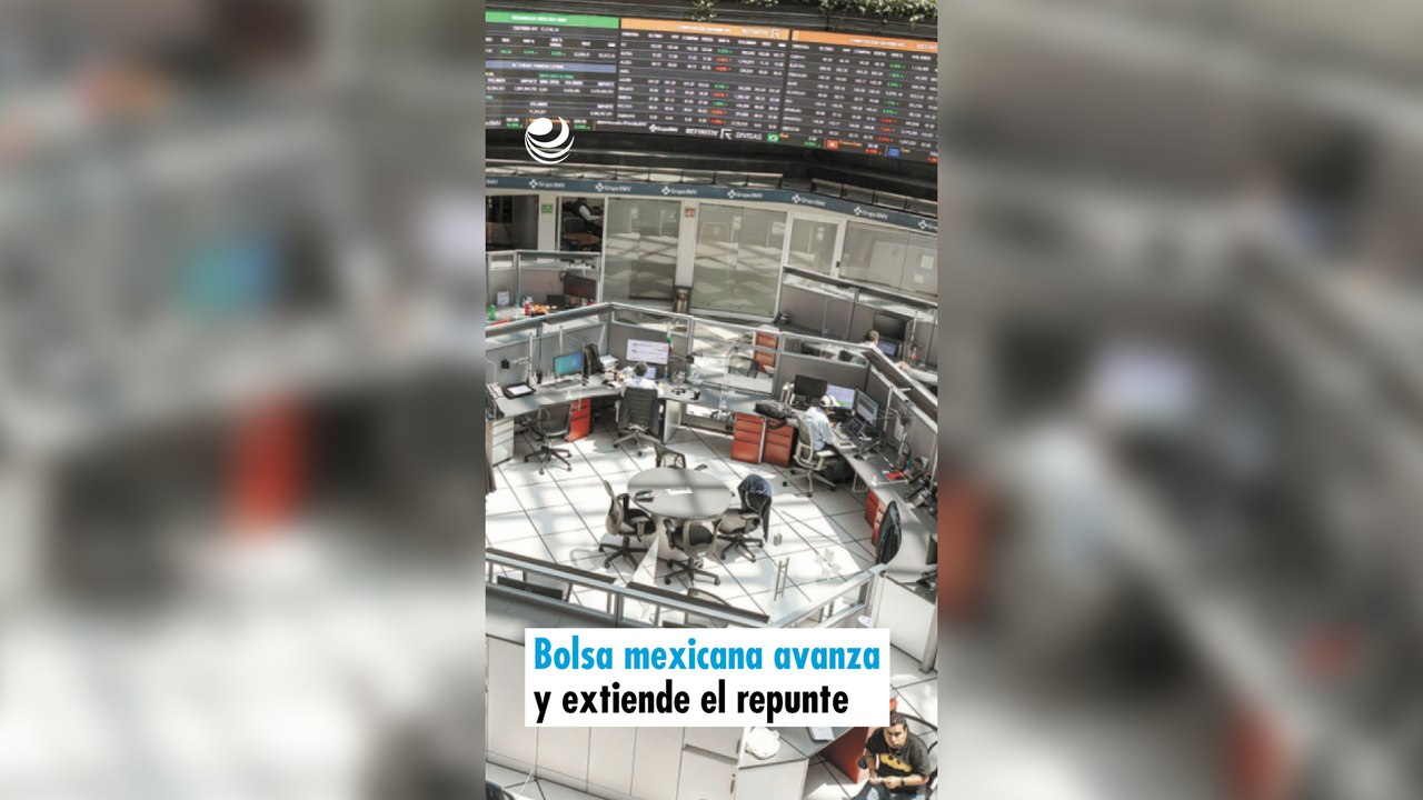Bolsa mexicana avanza y extiende el repunte