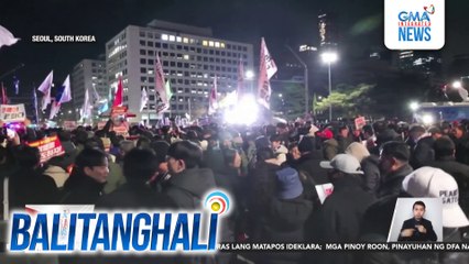 Mga Pinoy sa South Korea, pinayuhan ng DFA na manatiling kalmado sa gitna ng tensiyon doon | Balitanghali