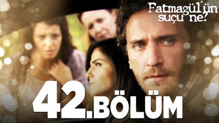 Fatmagül'ün Suçu Ne? 42.Bölüm - FULL BÖLÜM