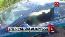 En Tabasco, suman 17 policías asesinados por crimen organizado