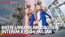 BREN Umumkan Dividen Interim Rp506 Miliar