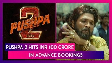 Pushpa 2 Crosses INR 100 Crore Mark In Pre-Sales, Surpassing Baahubali 2, KGF 2 & Kalki 2898 AD