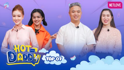Hot Daddy - Tập 07: Thành Lê chuyển từ bad boy thành ông bố quốc dân