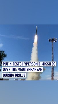 Russia tests hypersonic missiles over the Mediterranean during drills