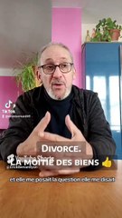 Divorce-la moitié des biens 👍
