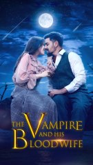 The Vampire and His Blood Wife Full Movie