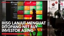 IHSG Lanjut Menguat Ditopang Net Buy Investor Asing