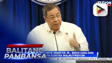 PBBM, binigyang-diin ang laban kontra malnutrisyon
