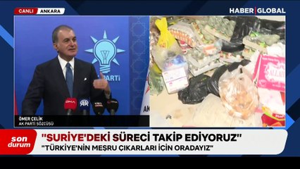 Ömer Çelik: Suriye'deki gelişmelerin arkasında Türkiye'nin olduğu iddiası yalan