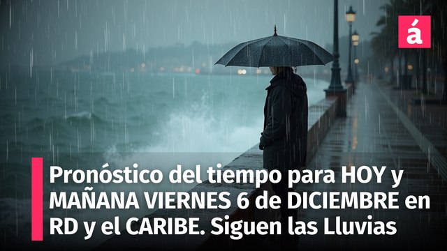 Clima en República Dominicana: Pronóstico del tiempo para hoy jueves 5 de diciembre