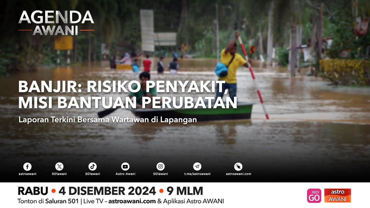Agenda AWANI: Banjir | Risiko Penyakit, Misi Bantuan Perubatan