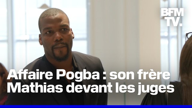 Procès Pogba: Oui, j'ai été manipulé , déclare Mathias Pogba devant les juges