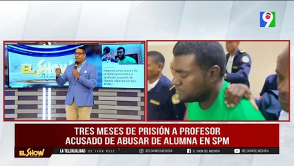 Tres meses de prisión a profesor acusado de abusar contra alumnas en SPM | El Show del Mediodía