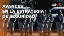 🚨 Este es el avance de la Estrategia de Seguridad Nacional de Omar García Harfuch