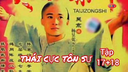 Tập 17 ; 18 | Thái Cực Tôn Sư (1997) Lồng Tiếng