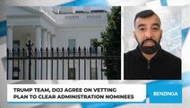 Trump Team, DOJ Agree on Vetting Plan to Clear Administration Nominees