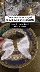 Comment faire un joli noeud avec une serviette de table 🎀