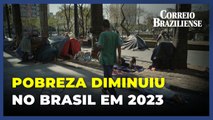 Pobreza cai ao nível mais baixo desde 2012 no Brasil