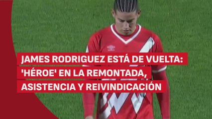 James se reivindica en Copa: ‘héroe’ en la remontada, asistencia y nuevo look
