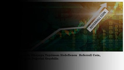 Sosyal Medya İle Giderek Yayılan Referrall Coin Bitcoini Marketcap Olarak Geride Bırakabilir.