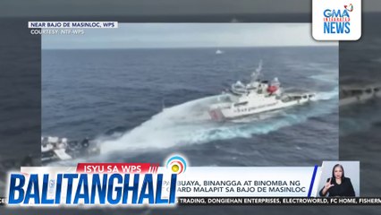 BFAR vessel BRP Datu Pagbuaya, binangga at binomba ng tubig ng China Coast Guard malapit sa Bajo de Masinloc | Balitanghali