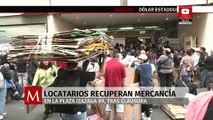 Tras clausura, locatarios recuperan mercancía en Plaza Izazaga 89