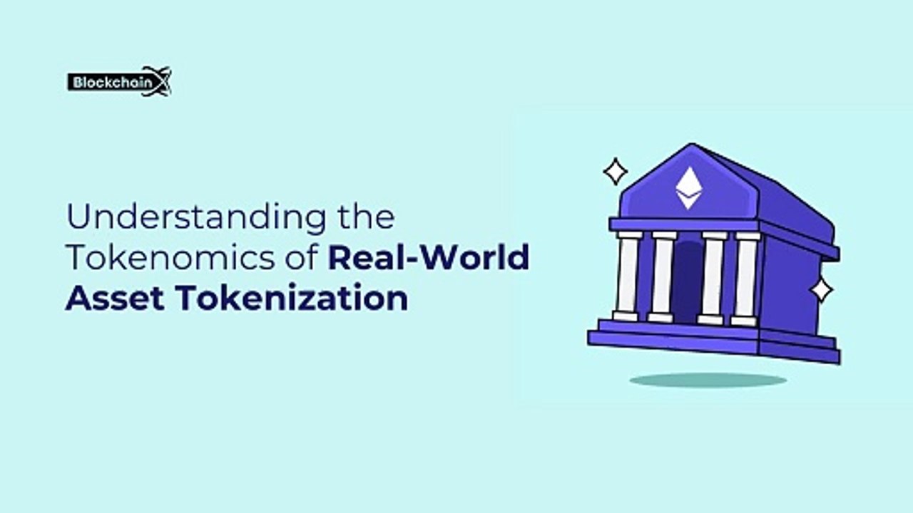 Understanding the Tokenomics of Real-World Asset Tokenization