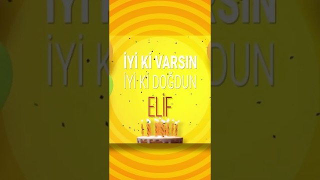 ELiF Doğum Günün Kutlu Olsun Elif