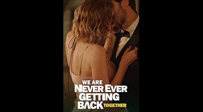 We Are Never Ever Getting Back Together | Full Movie Billionaire, Short Drama