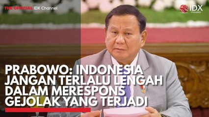 Prabowo: Indonesia Jangan Terlalu Lengah dalam Merespons Gejolak yang Terjadi
