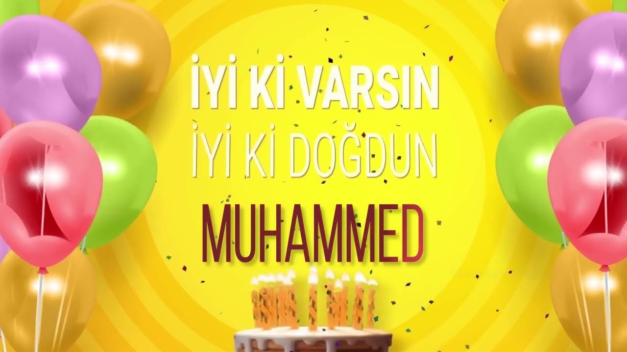 MUHAMMED - İyi ki Varsın İyi ki Doğdun Muhammed
