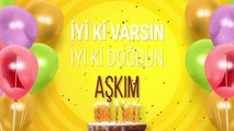 AŞKIM - İyi ki Varsın İyi ki Doğdun